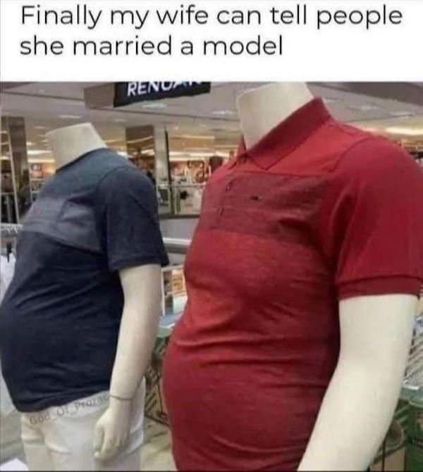 A classic meme of a dad joke about a husband with a "dad bod" mannequin.