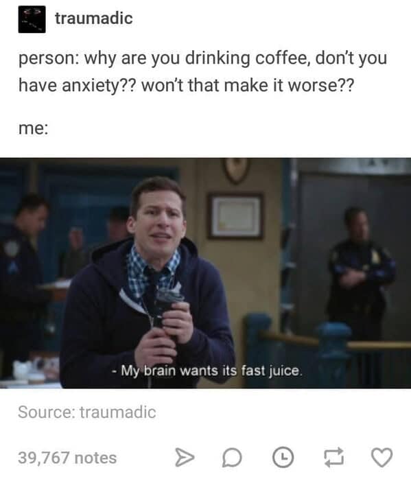 A coffee meme from Brooklyn Nine-Nine where Jake Peralta calls coffee "fast juice" for his brain.