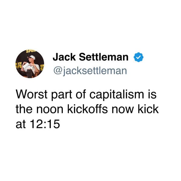 A funny and relatable tweet from a fan complaining about how noon college football kickoffs are now being scheduled for 12:15 PM.
