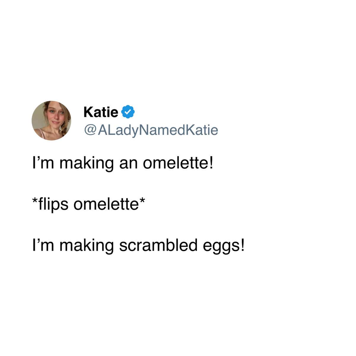 A cooking meme tweet about an omelette becoming scrambled eggs after a failed flip.