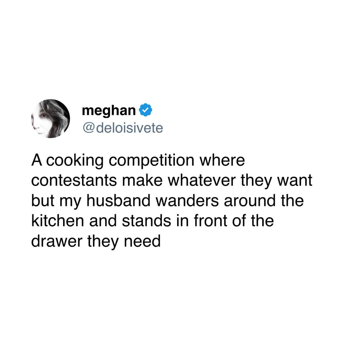 A funny cooking meme tweet proposing a cooking show where her husband just stands in the way.