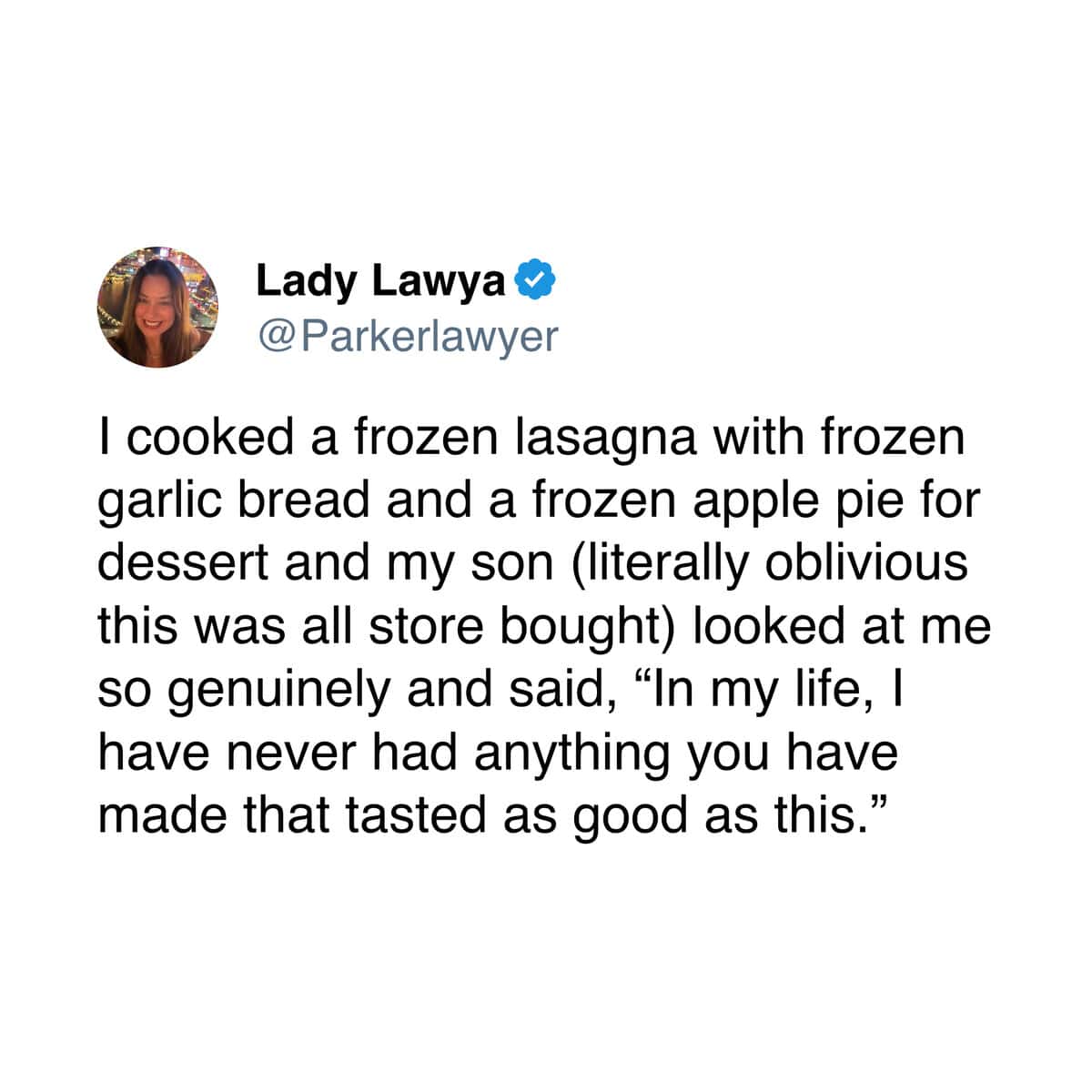 A cooking meme tweet about a son praising his mom's frozen meal as the best she's ever made.