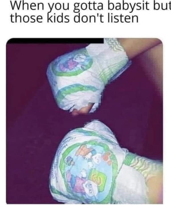 A funny couple meme with a babysitting hack showing diapers taped over a child's feet.