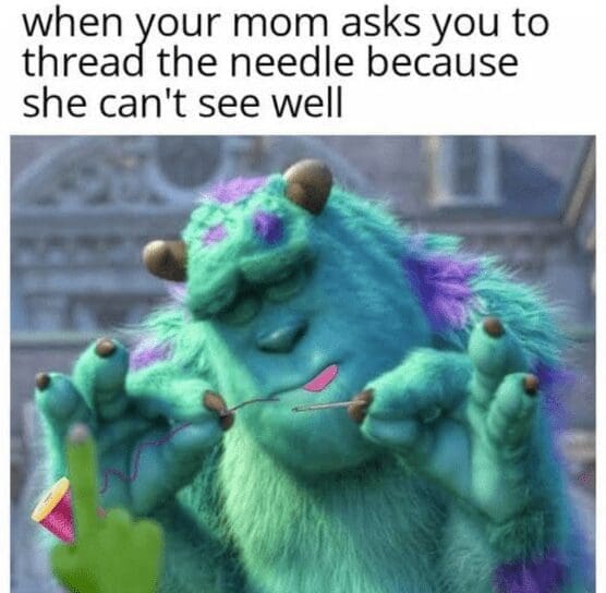 Big blue monster squinting while trying to thread a needle, caption about helping mom