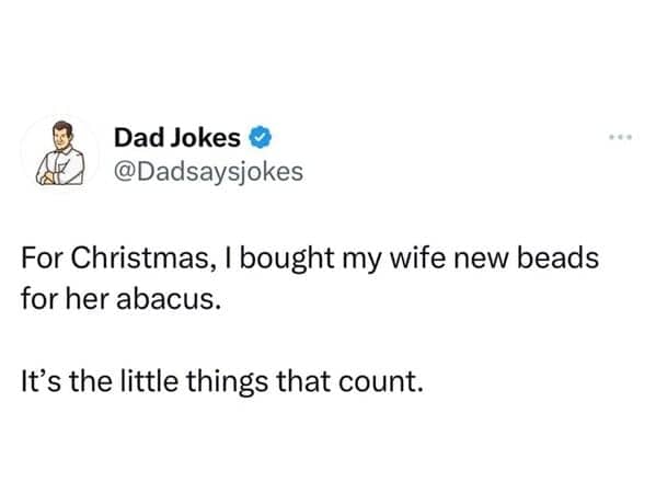 A classic meme with a dad joke about abacus beads because "it's the little things that count.."
