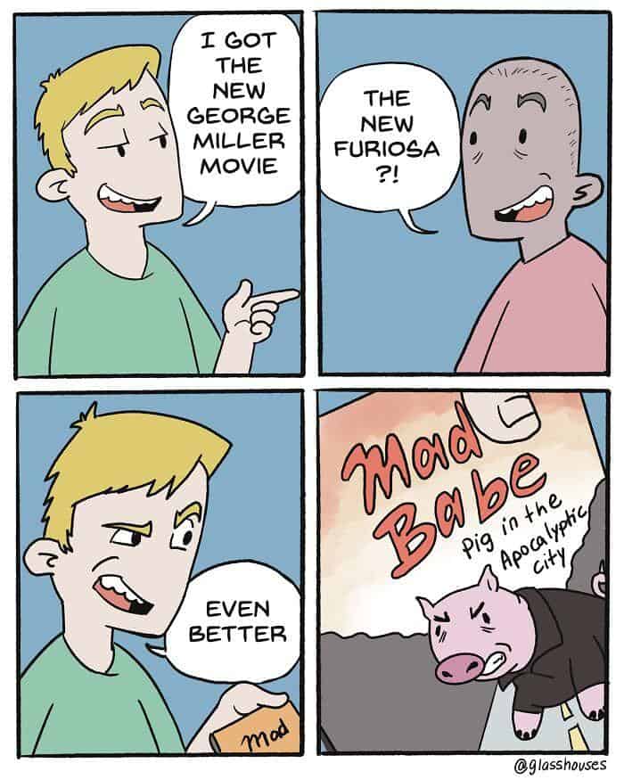 A dark humor comic making a pun on George Miller's movies "Mad Max: Fury Road" and "Babe."