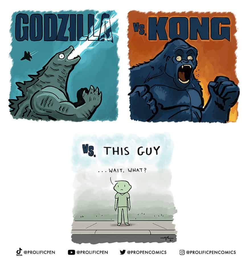 A funny comic comparing the epic battle of Godzilla vs. Kong to a regular person, who is hopelessly outmatched.