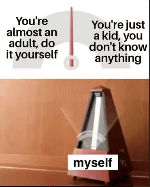 Metronome swinging under labels “You’re almost an adult” and “You’re just a kid,” with “myself” at the base.