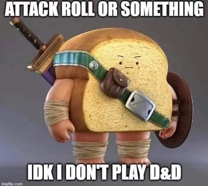 A funny d&d meme of a slice of bread as a warrior for someone who doesn't play the game.