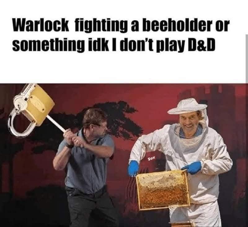 A d&d meme making a pun on a "beholder" monster with a photo of a beekeeper.