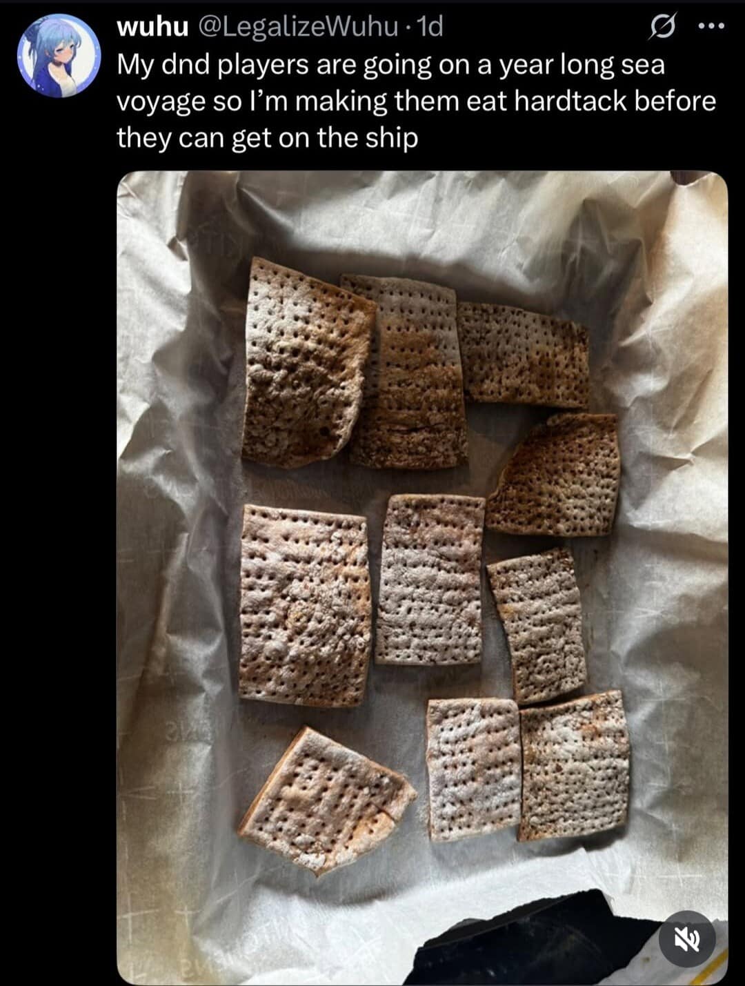 Tweet over a tray of rough crackers: “My dnd players… year-long sea voyage… making them eat hardtack first.”