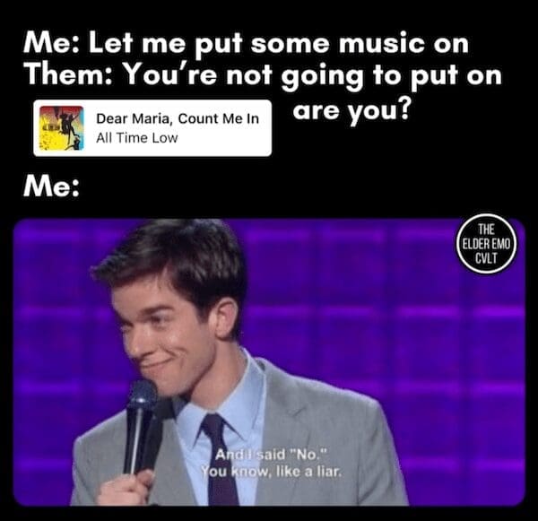 The popular John Mulaney "like a liar" meme, which is used to make a joke about pretending that you are not going to immediately play the song "Dear Maria, Count Me In" by All Time Low.