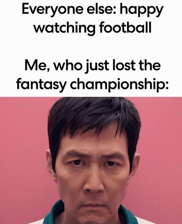 A funny "Squid Game" meme showing the pain and utter depression of losing your fantasy football championship game.