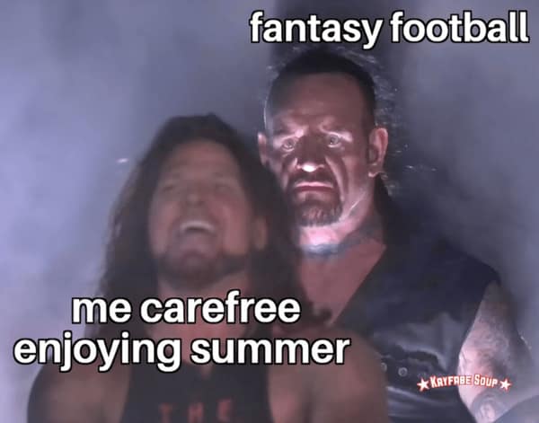 The Undertaker meme format showing how fantasy football season sneaks up and ends your carefree, relaxing summer.