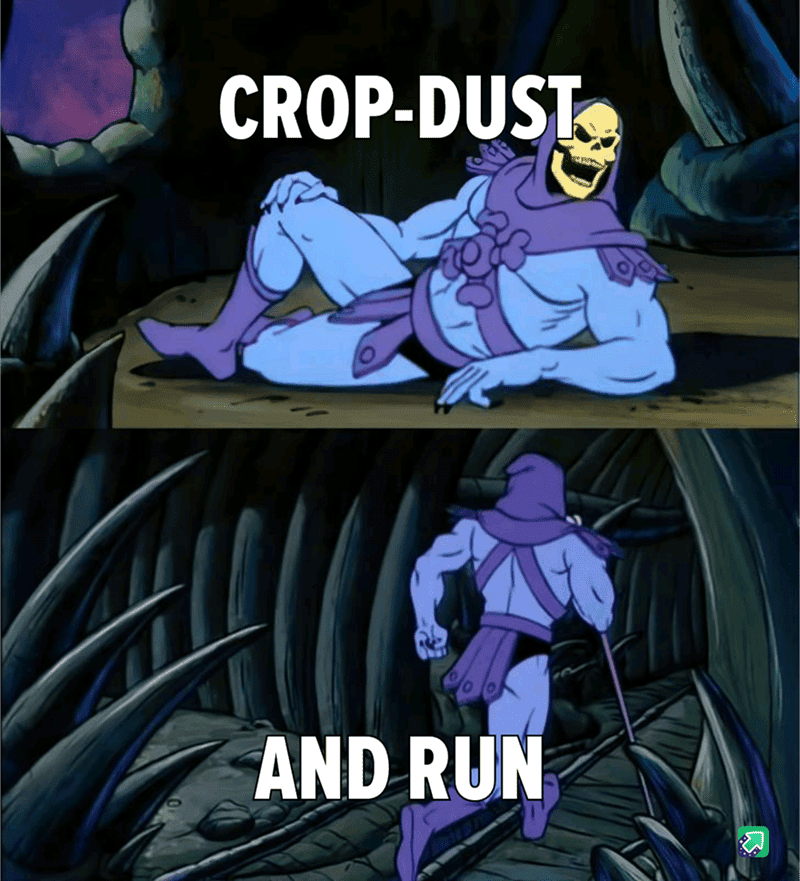 A funny Skeletor meme illustrating the classic and dastardly move of "crop-dusting" a room and then running away.