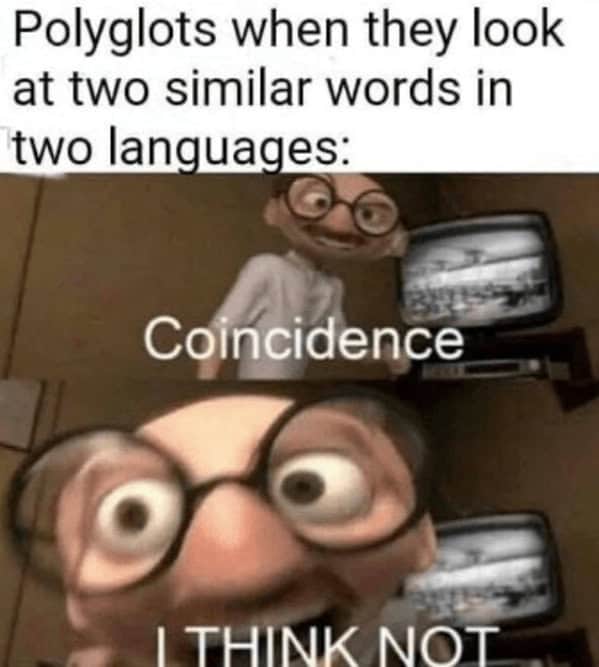 A meme from the movie The Incredibles, perfectly showing a polyglot getting excited about discovering the etymology of two similar words.