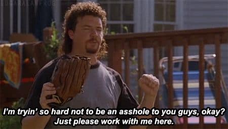 A popular reaction meme of the character Kenny Powers from the HBO show Eastbound & Down, who is trying his best not to be an asshole to his friends.