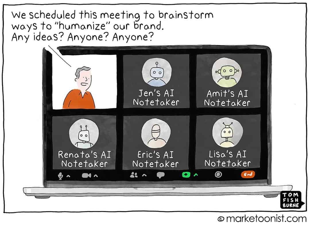 Video call grid filled with “AI Notetaker” avatars; the only human begs for ideas to “humanize” the brand.