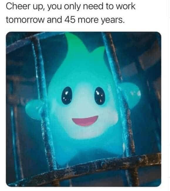 A funny Disney meme with a cute character delivering a depressing quote about the nature of work.