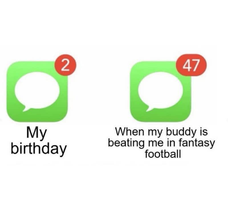 Two message icons—“My birthday” shows 2 notifications, “When my buddy is beating me in fantasy football” shows 47.
