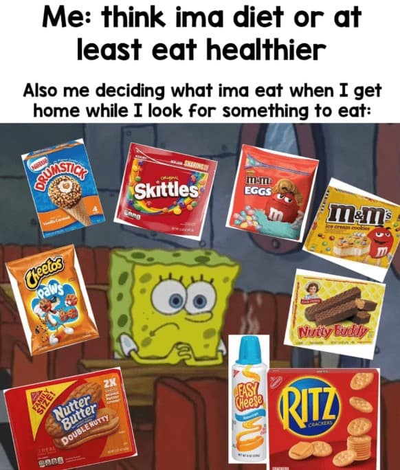 A funny food meme about planning to eat healthier but only thinking about junk food snacks.