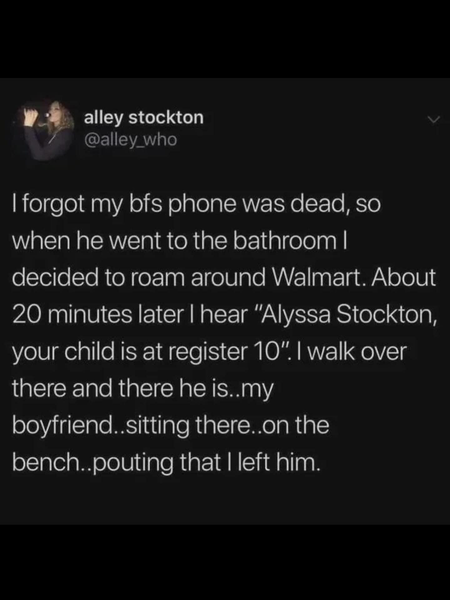 A funny tweet telling a hilarious story about a woman's boyfriend who got lost in Walmart and was treated like a lost child.