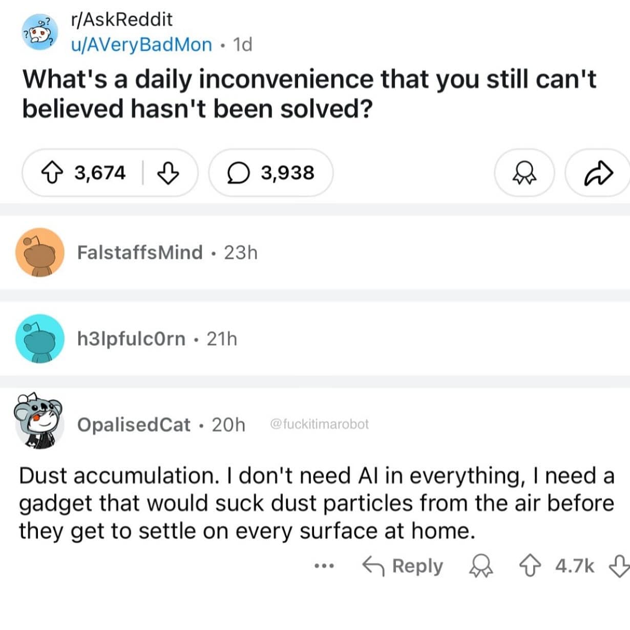 A very relatable Reddit comment from a user who is wishing for a high-tech device that could suck dust out of the air before it settles on surfaces.