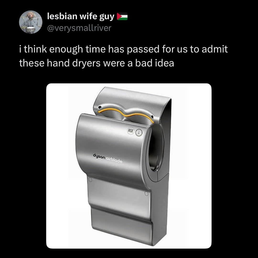 A funny meme calling out the famously loud and ineffective Dyson Airblade hand dryers as a bad invention.