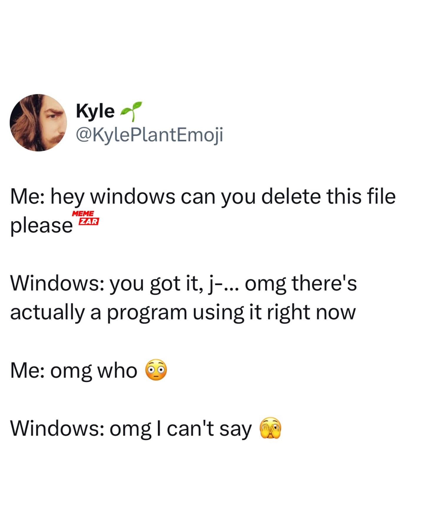 A funny meme about the frustrating Windows error message that won't tell you which program is using a file.