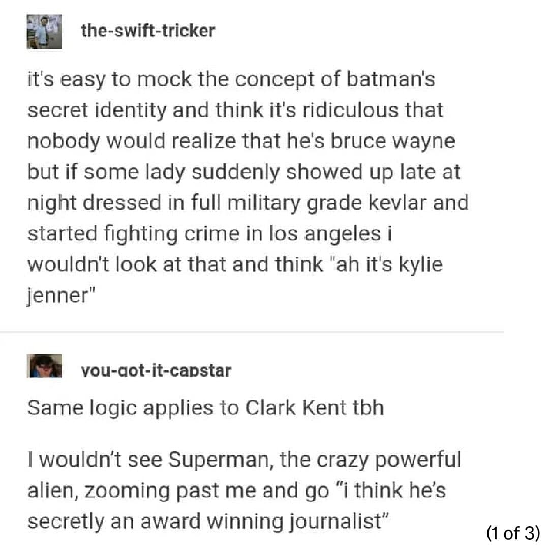 A funny Tumblr post that uses modern logic and celebrity examples to defend the secret identities of superheroes.
