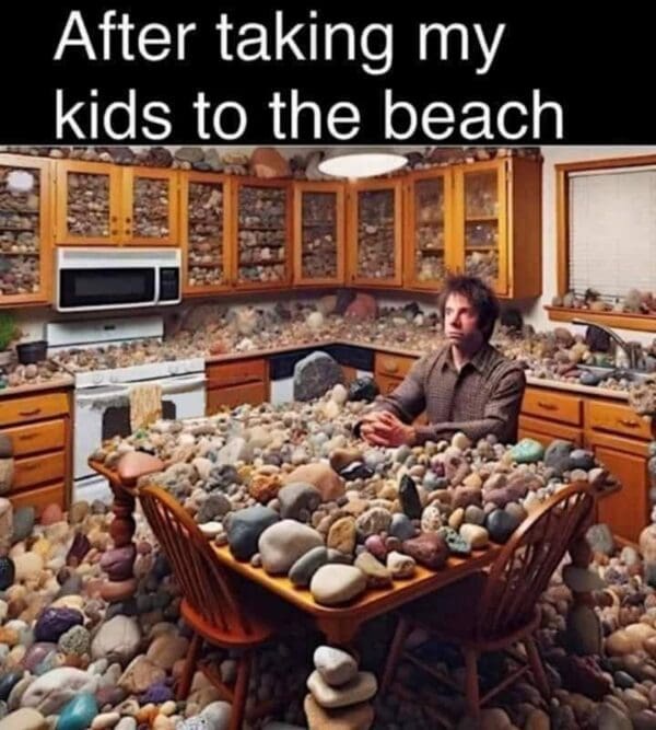 A funny parenting meme about your entire house being filled with thousands of rocks after taking the kids to the beach.