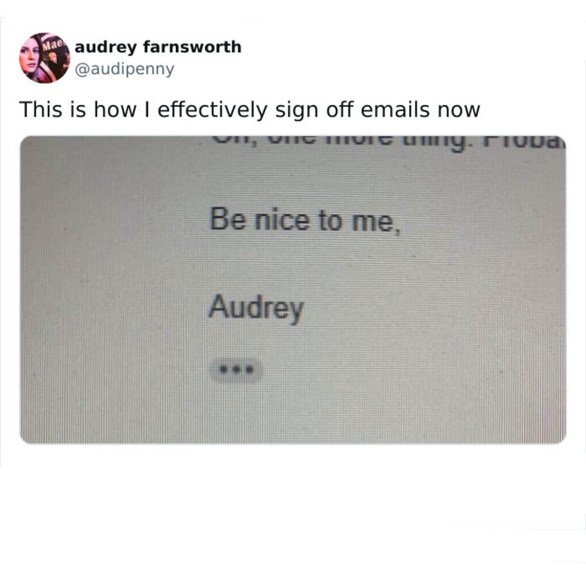 A funny tweet showing a brilliant new email sign-off for setting boundaries, which simply says, "Be nice to me."
