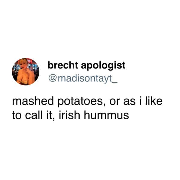 A simple but funny tweet that humorously rebrands mashed potatoes as "irish hummus."