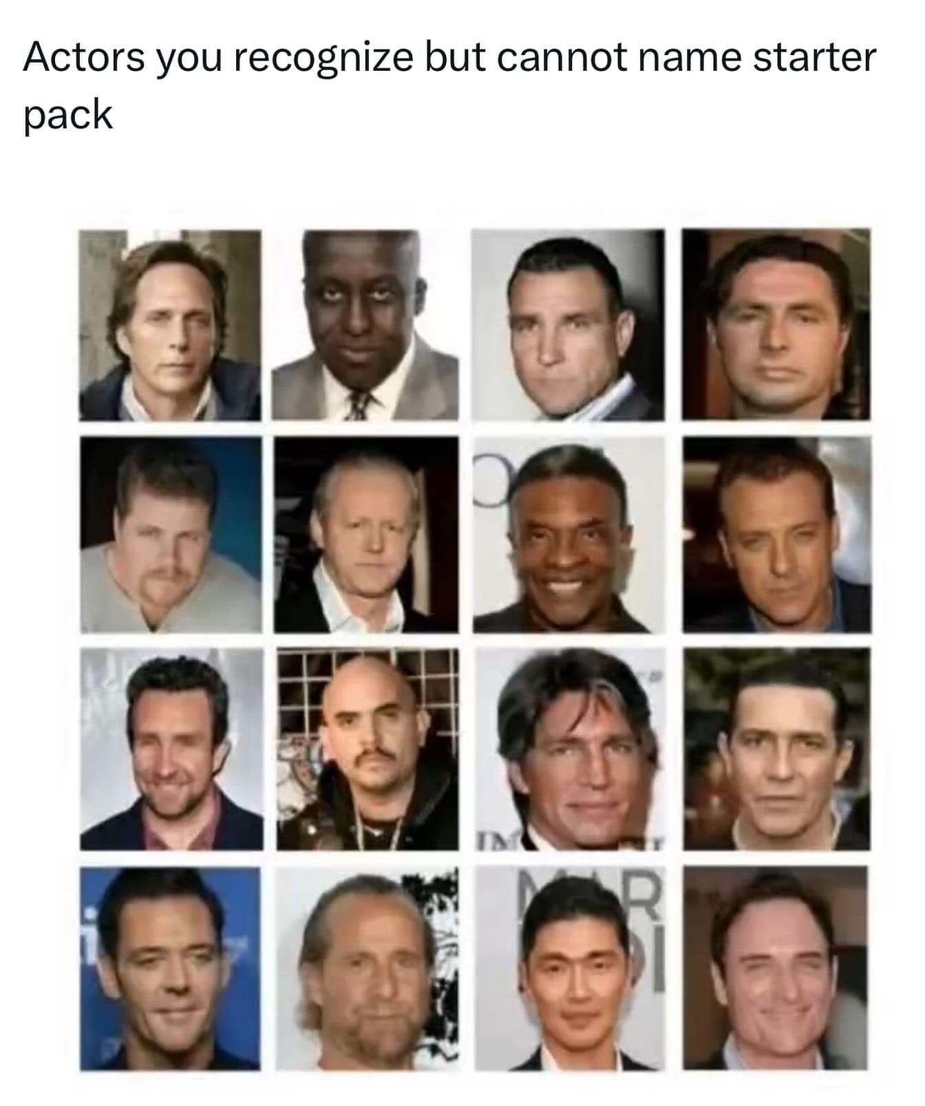 A starter pack meme titled "Actors you recognize but cannot name starter pack," which features a grid of 16 very familiar and famous male character actors that you probably can't name.