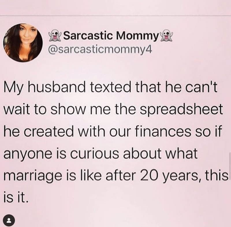 A funny meme about marriage being a husband getting excited to show you his new finance spreadsheet.