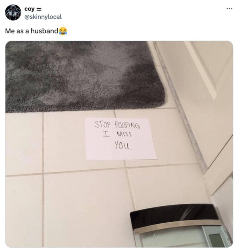 A funny meme about marriage showing a note on the bathroom floor that says "stop pooping I miss you."