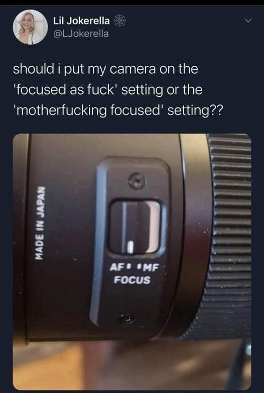 A funny and slightly dirty joke from a user on Twitter about the "AF / MF FOCUS" switch that is found on the side of a professional camera lens.