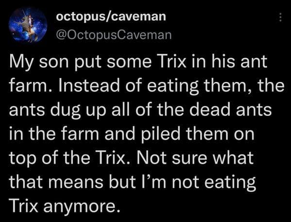 A funny and creepy tweet about ants in an ant farm performing a strange and mysterious ritual with Trix cereal.