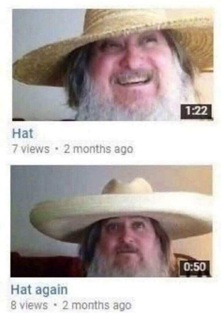 A screenshot of two funny and surreal YouTube video thumbnails from the same user, which are titled "Hat" and "Hat again," and show the man escalating his choice of hat.