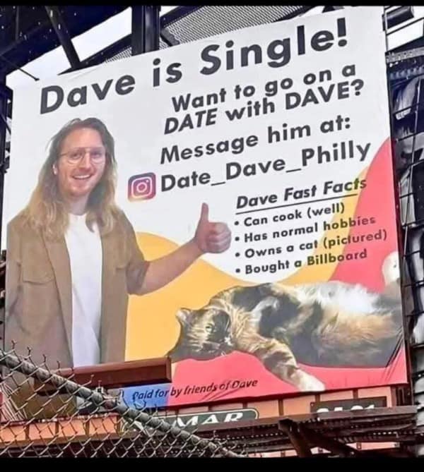 A funny pic of a giant billboard created by a group of friends to help their single friend Dave get a date.