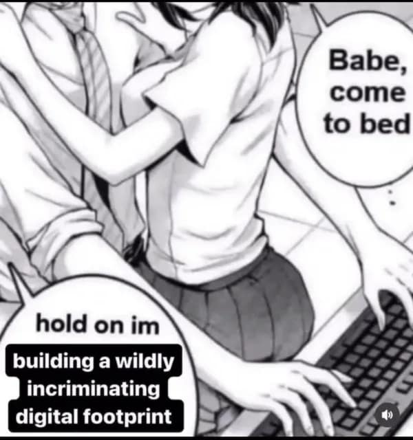 A funny manga meme about ignoring your partner to spend time building an incriminating digital footprint online instead.
