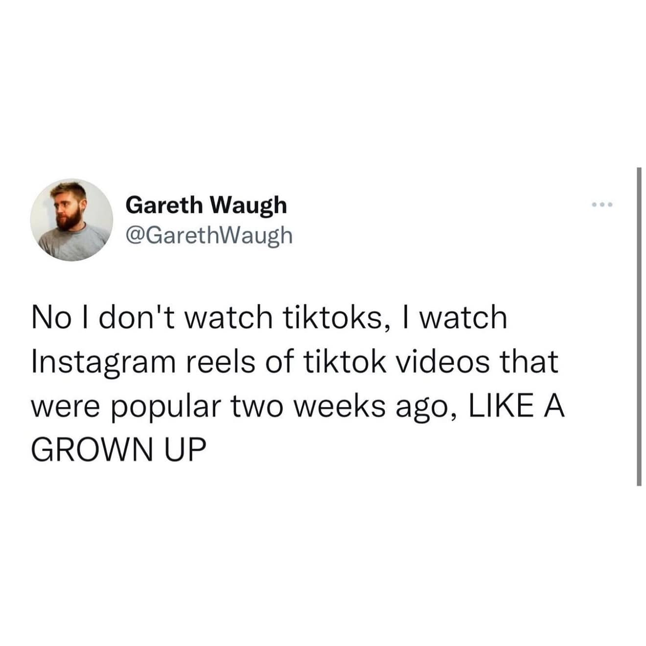 A funny tweet about watching old TikTok videos on Instagram Reels two weeks later, "like a grown up."
