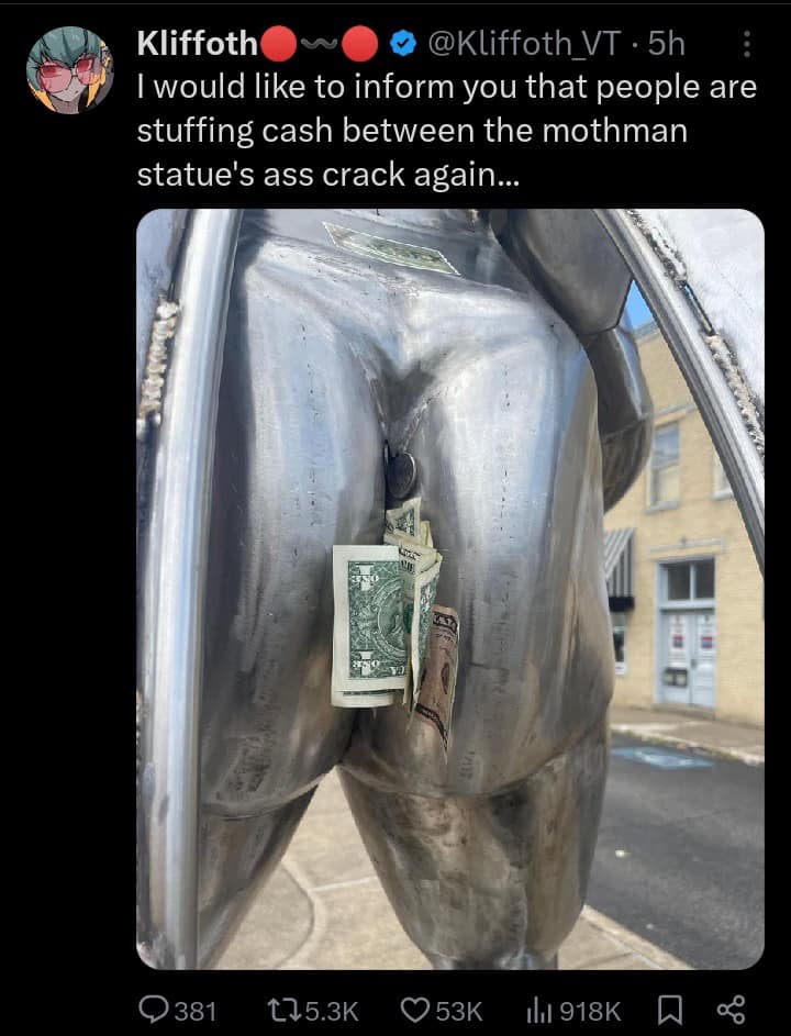 A tweet showing a funny and bizarre photo of people stuffing cash and a coin into the butt crack of the famous Mothman statue in Point Pleasant, West Virginia.