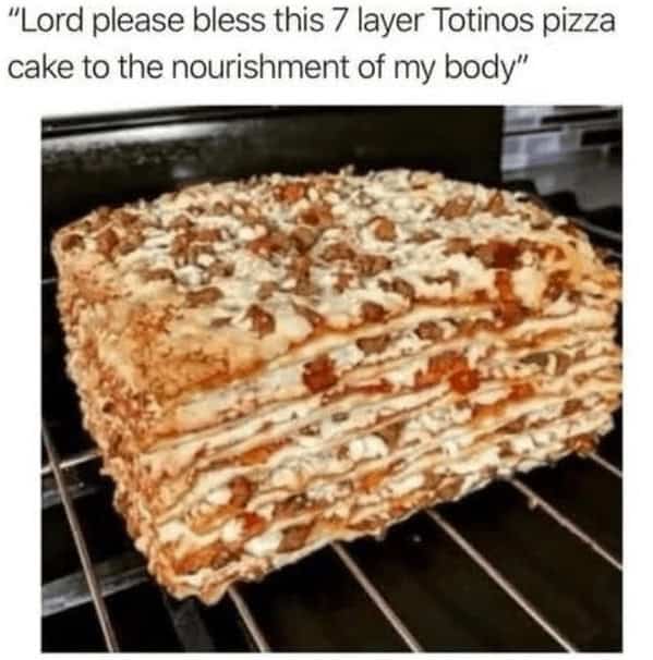 A legendary and cursed food photo of a seven-layer "cake" that has been made entirely out of stacked Totino's party pizzas, with a funny prayer as a caption.