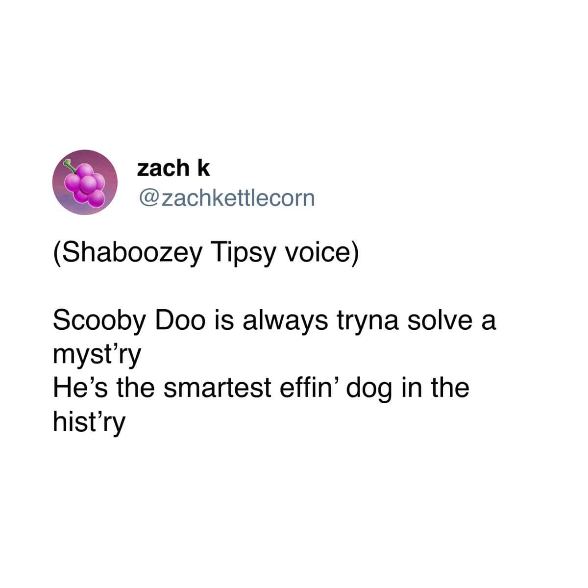 A timely and funny tweet that rewrites the lyrics to the popular Shaboozey song "A Bar Song (Tipsy)" so that they are about the cartoon dog Scooby-Doo.