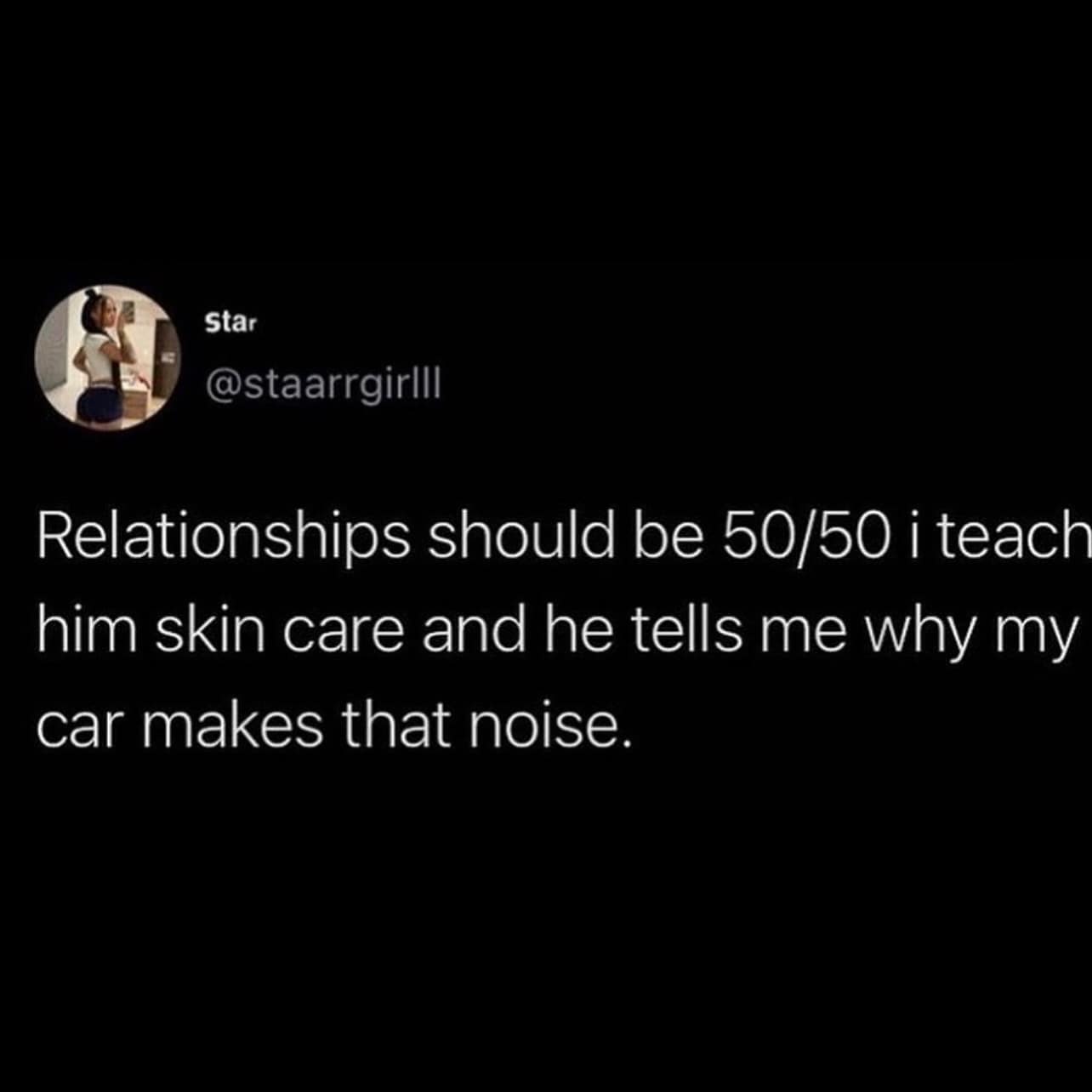 A funny relationship tweet describing a 50/50 split as skincare lessons for car advice.