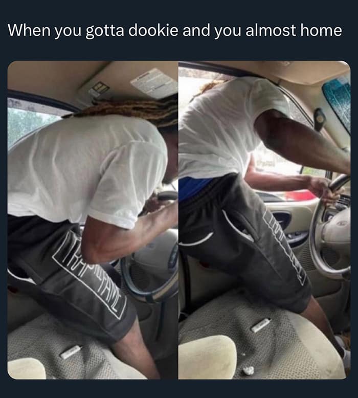 A funny and relatable meme showing the intense physical struggle of trying not to poop your pants on the drive home.