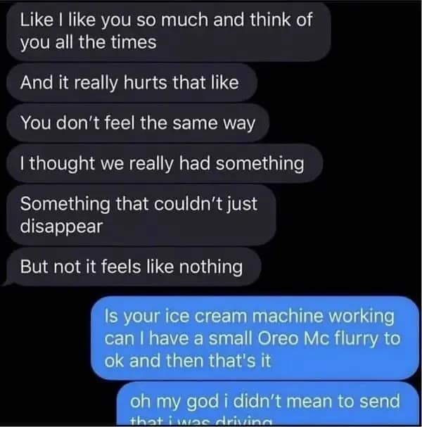 A text message fail where a serious and heartfelt confession of love is interrupted by an accidental McDonald's order.