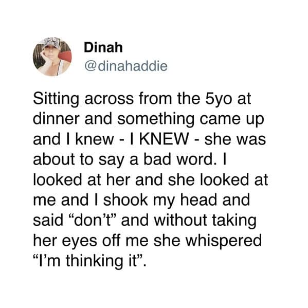 A parenting tweet about a 5-year-old who defiantly whispers "I'm thinking it" when told not to say a bad word.