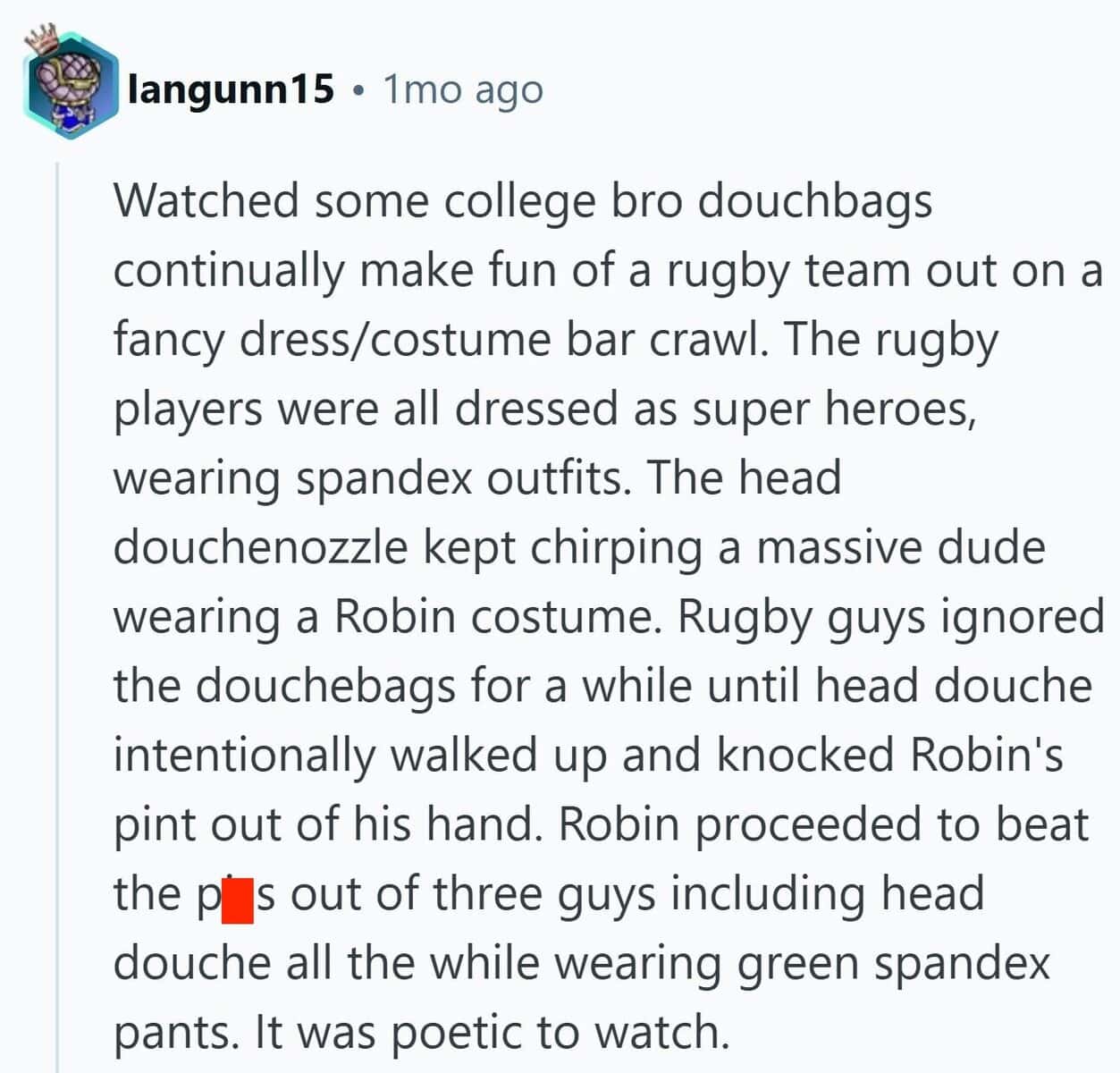 A story where trash talkers regretted making fun of a giant rugby player dressed as Robin.